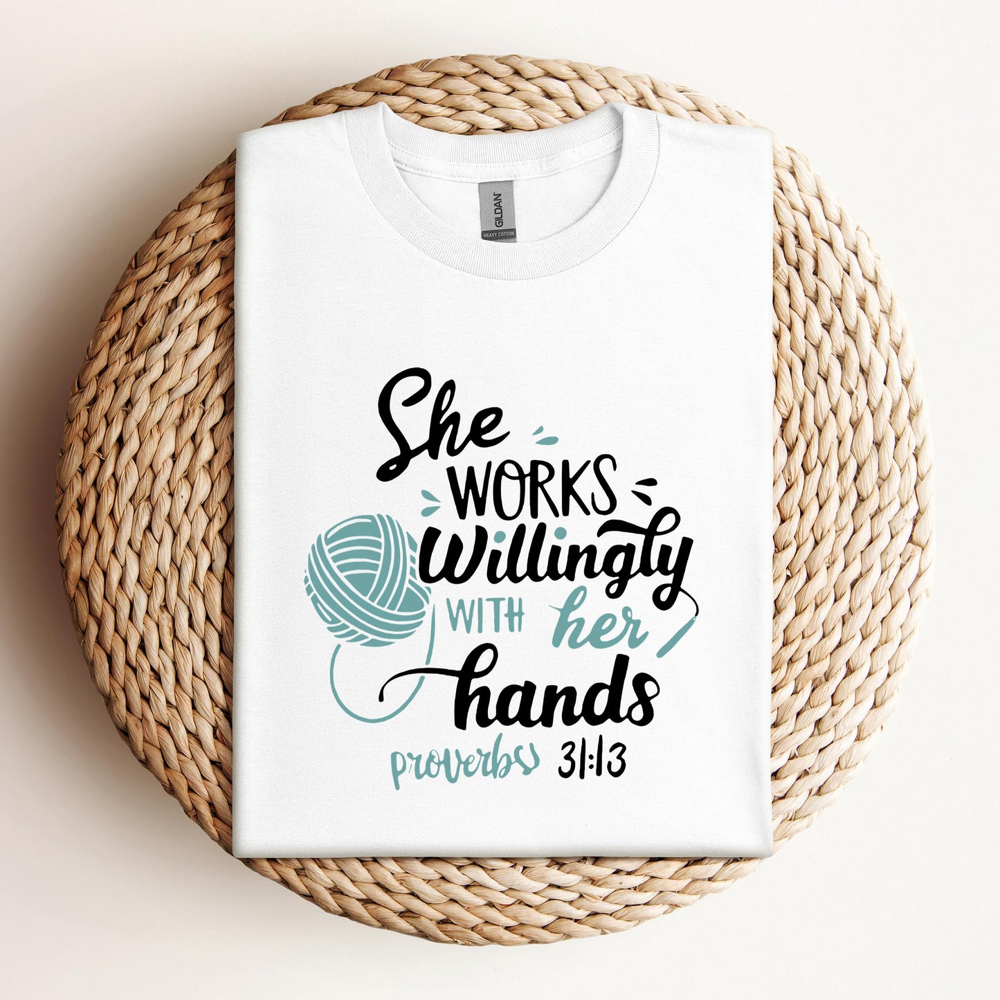 She Works Willingly With Her Hands Proverbs 31.13