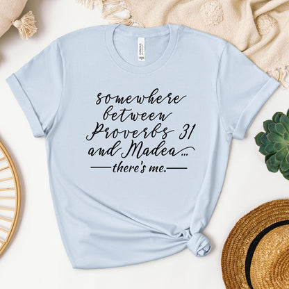 Somewhere Between Proverbs 31 And Madea There's Me 01