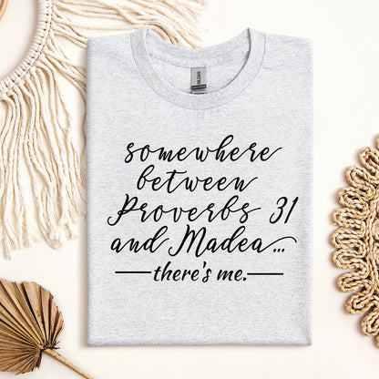 Somewhere Between Proverbs 31 And Madea There's Me 01