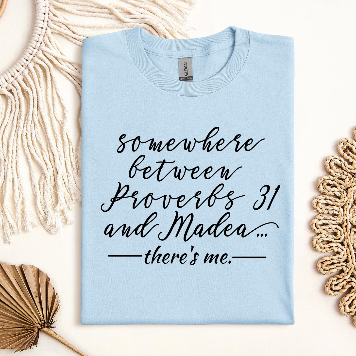 Somewhere Between Proverbs 31 And Madea There's Me 01
