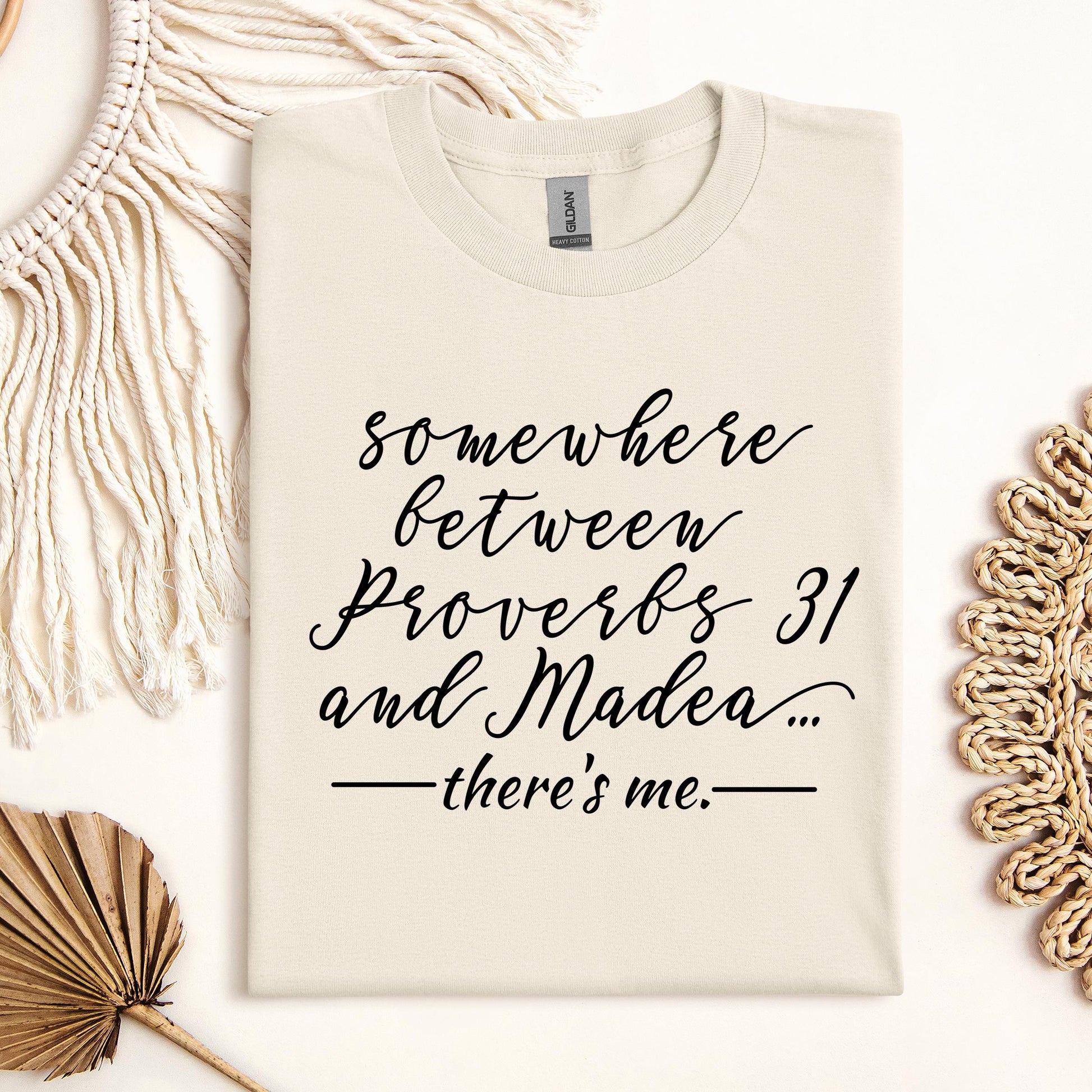 Somewhere Between Proverbs 31 And Madea There's Me 01
