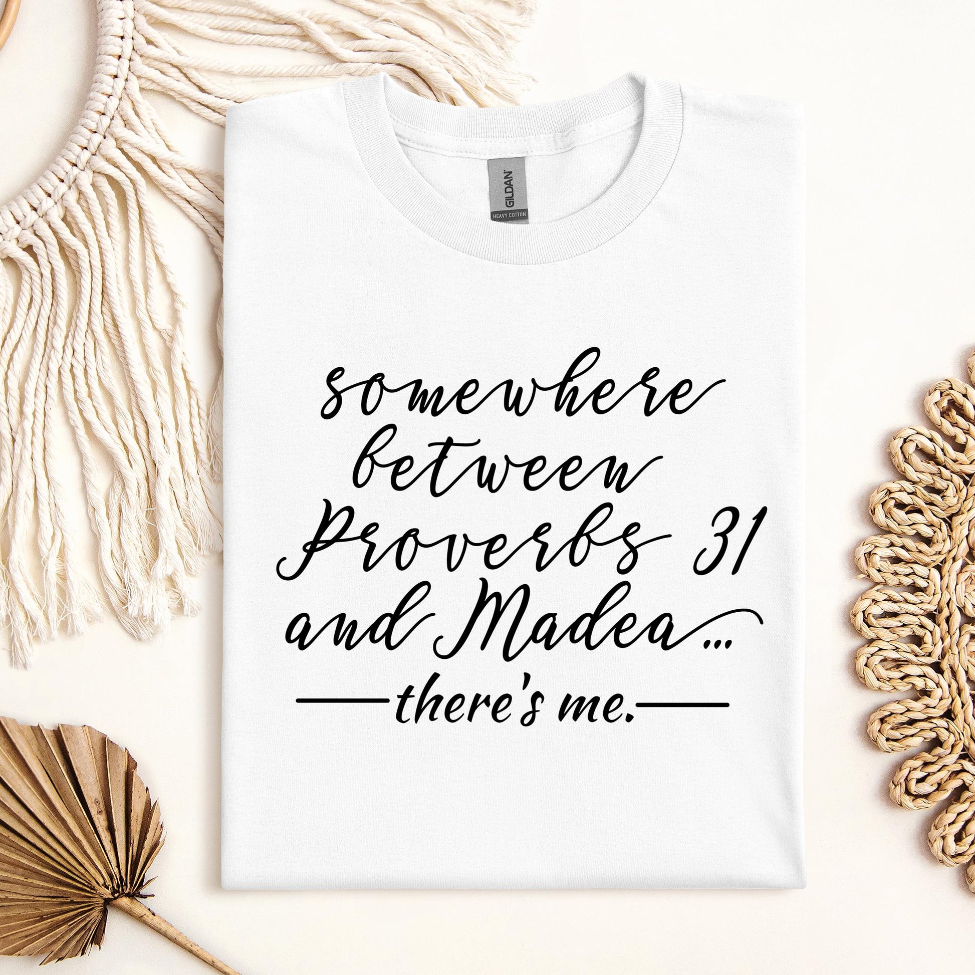 Somewhere Between Proverbs 31 And Madea There's Me 01