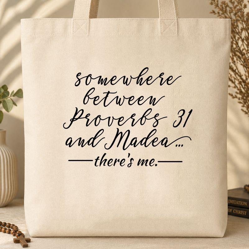 Somewhere Between Proverbs 31 And Madea There's Me 01