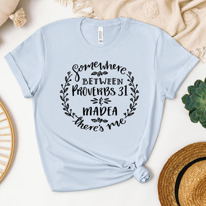 Somewhere Between Proverbs 31 And Madea There's Me 03