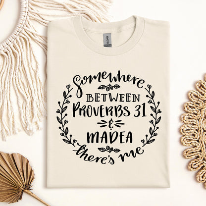 Somewhere Between Proverbs 31 And Madea There's Me 03