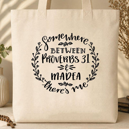 Somewhere Between Proverbs 31 And Madea There's Me 03
