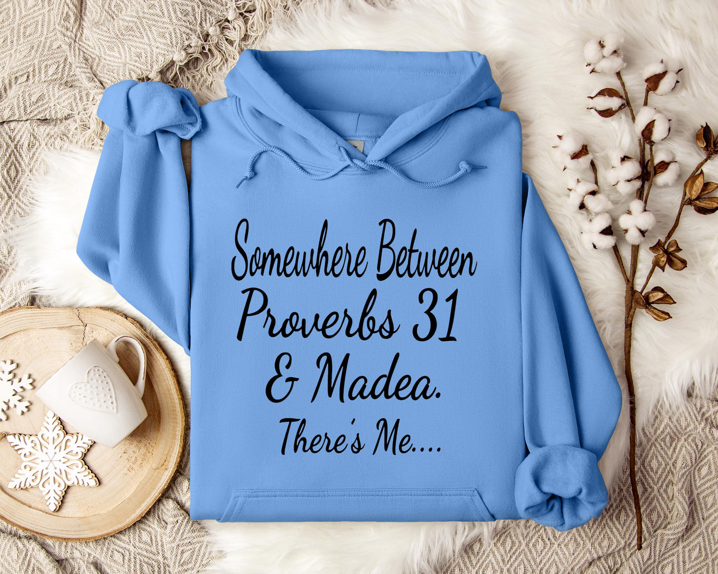 Somewhere Between Proverbs 31 And Madea There's Me