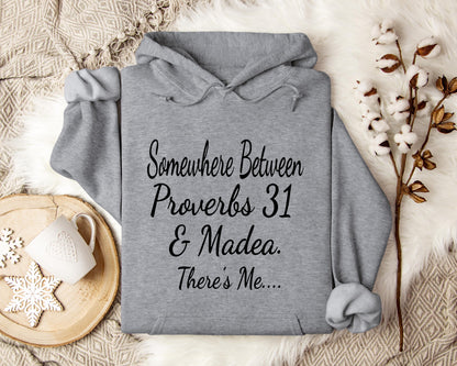 Somewhere Between Proverbs 31 And Madea There's Me