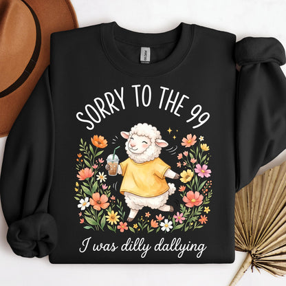 Sorry To The 99 I Was Dilly Dallying 01