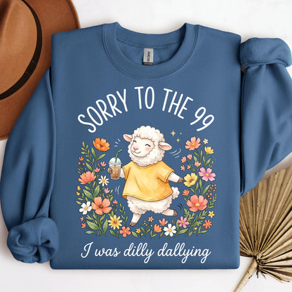 Sorry To The 99 I Was Dilly Dallying 01