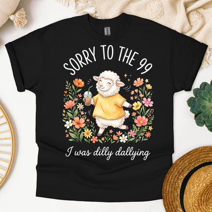 Sorry To The 99 I Was Dilly Dallying 01