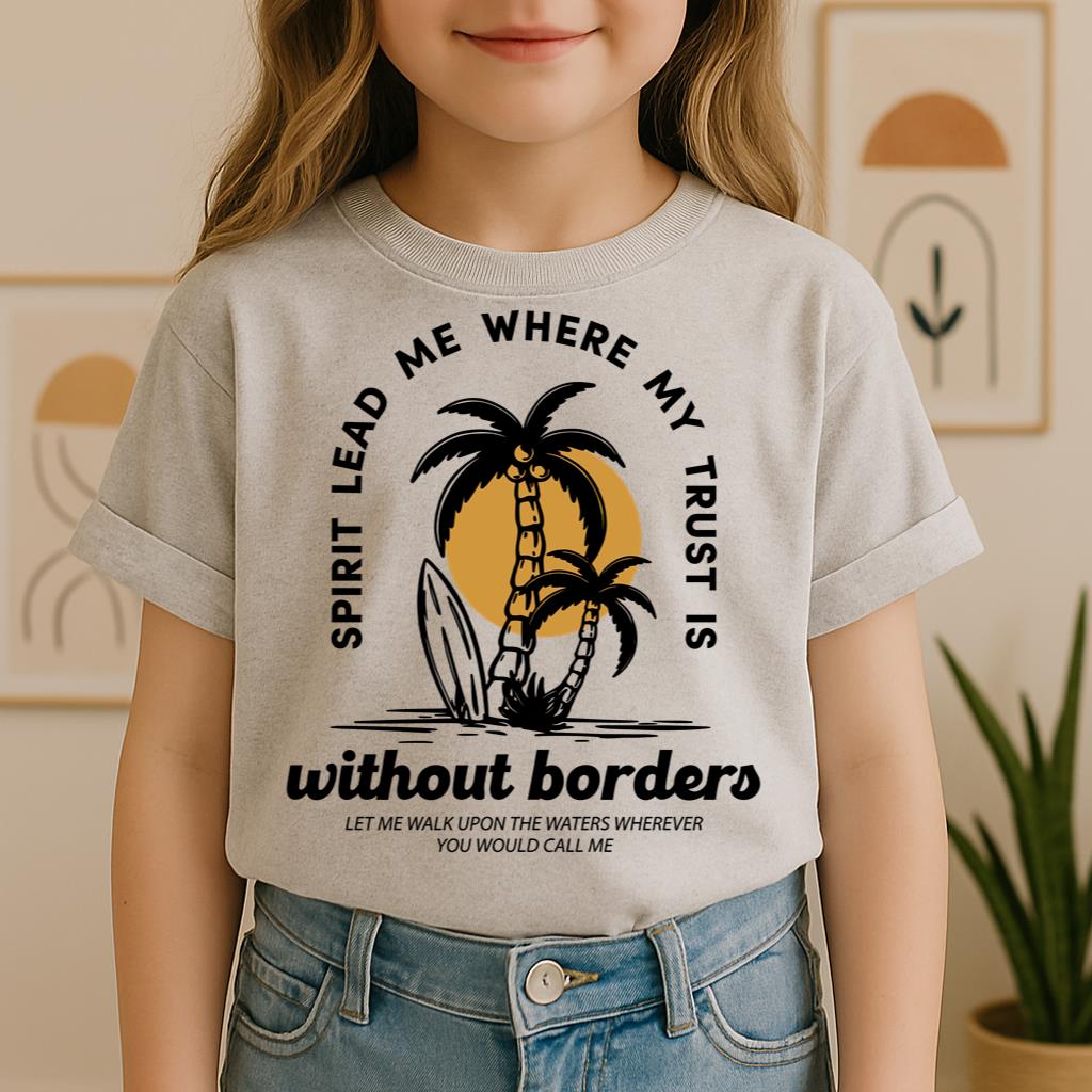 Spirit Lead Me Where My Trust Is Without Borders 01