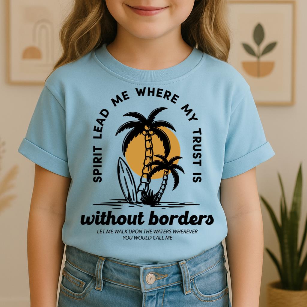 Spirit Lead Me Where My Trust Is Without Borders 01