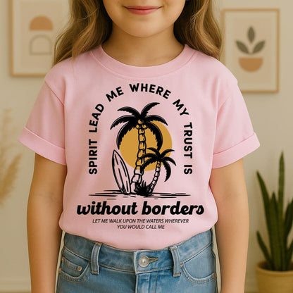 Spirit Lead Me Where My Trust Is Without Borders 01