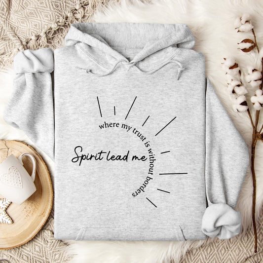 Spirit Lead Me Where My Trust Is Without Borders Hoodie