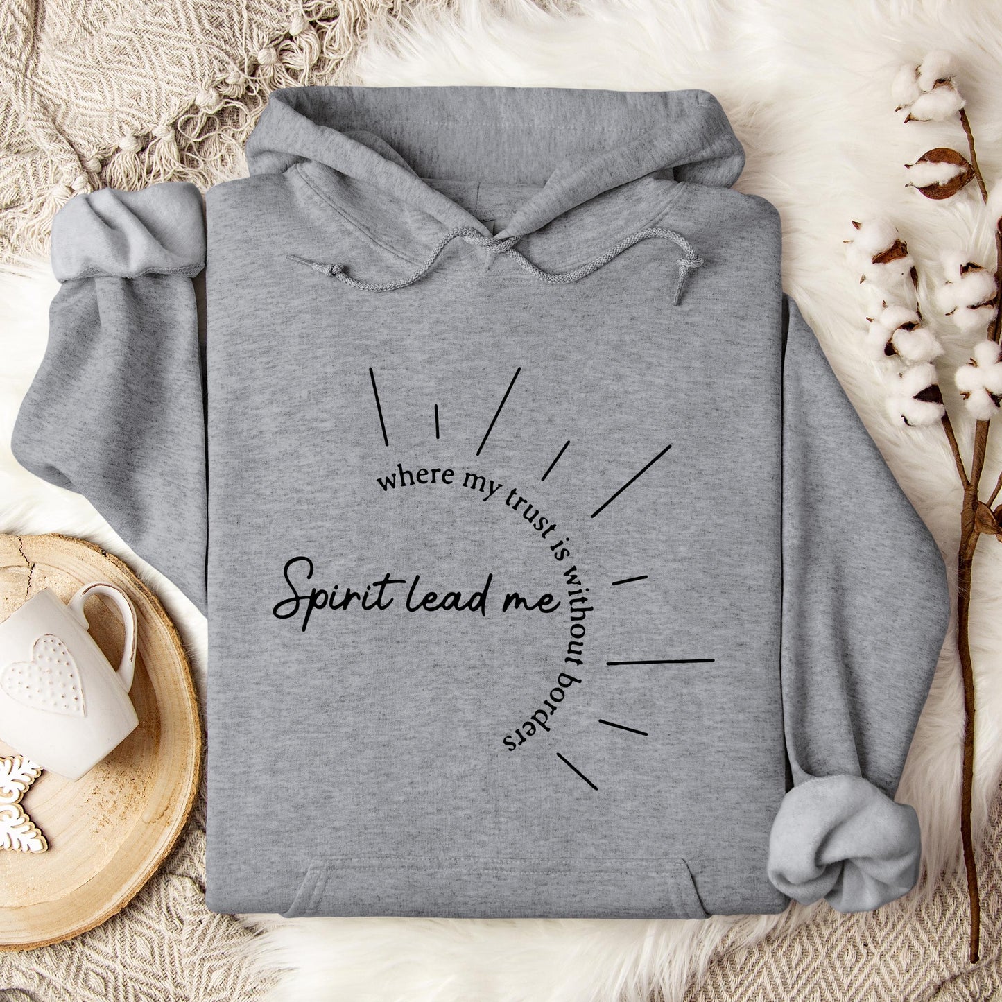 Spirit Lead Me Where My Trust Is Without Borders Hoodie