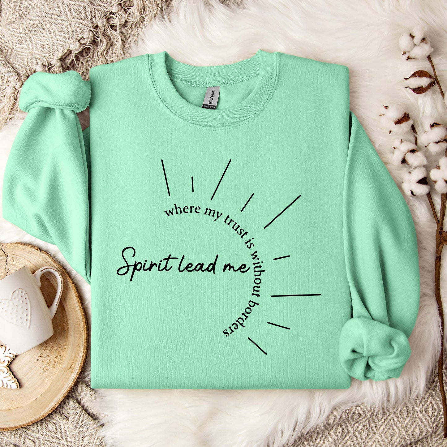 Spirit Lead Me Where My Trust Is Without Borders Sweatshirt