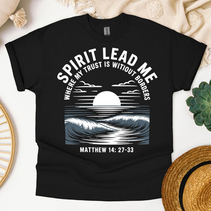 Spirit Lead Me Where My Trust Is Witiout Borders Matthew 14.27-33 01