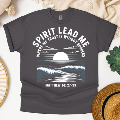 Spirit Lead Me Where My Trust Is Witiout Borders Matthew 14.27-33 01