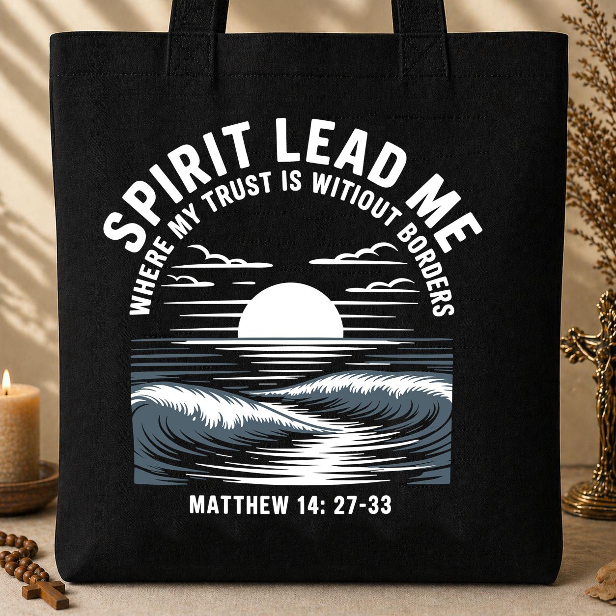 Spirit Lead Me Where My Trust Is Witiout Borders Matthew 14.27-33 01
