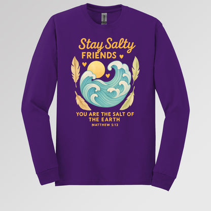 Stay Salty Friends You Are The Salt Of The Earth Matthew 5.13