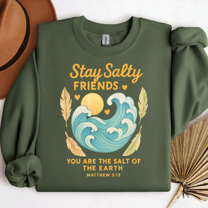 Stay Salty Friends You Are The Salt Of The Earth Matthew 5.13