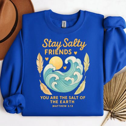 Stay Salty Friends You Are The Salt Of The Earth Matthew 5.13