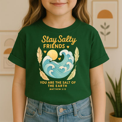 Stay Salty Friends You Are The Salt Of The Earth Matthew 5.13