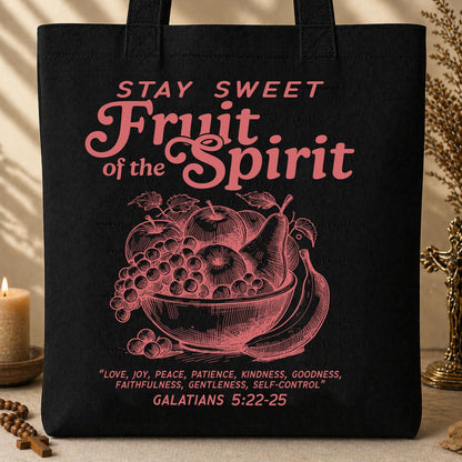 Stay Sweet Fruit Of The Spirit Galatians 5.22-25 01