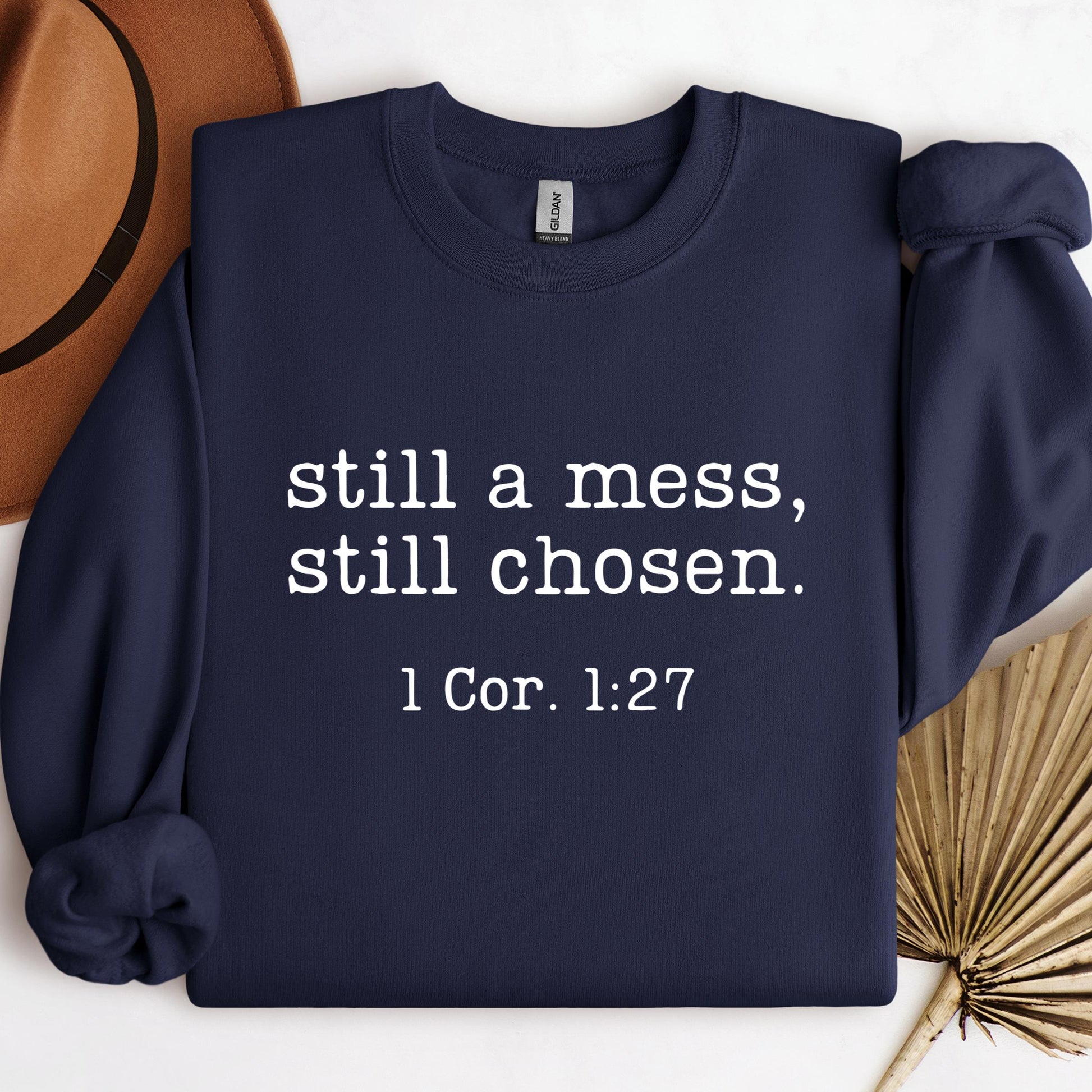 Still A Mess Still Chosen 1 Cor. 1.27