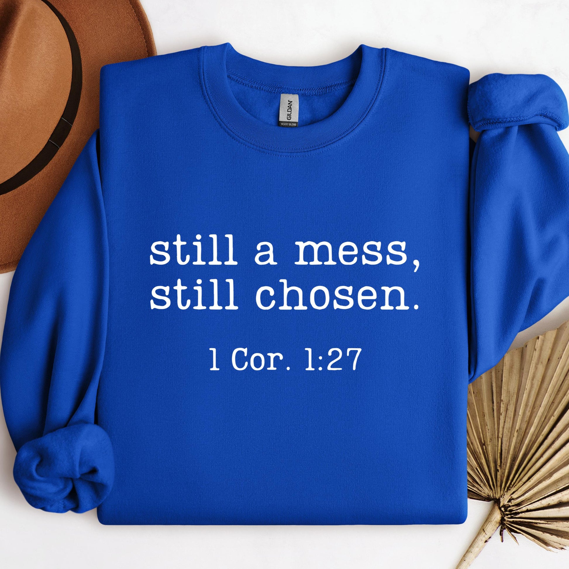 Still A Mess Still Chosen 1 Cor. 1.27