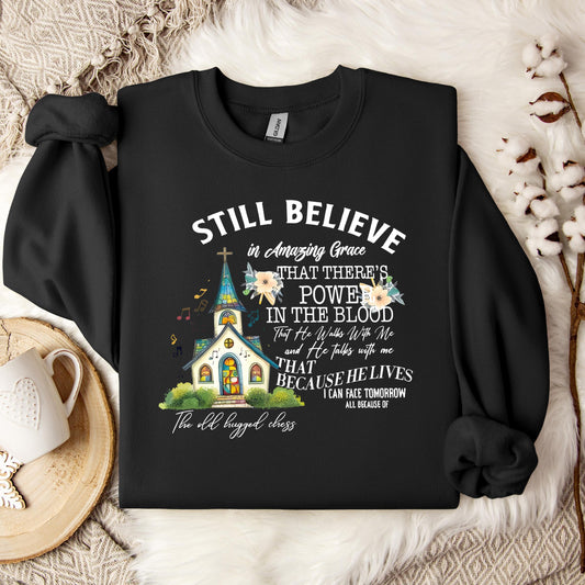 Still Believe In Amazing Grace 03 Sweatshirt