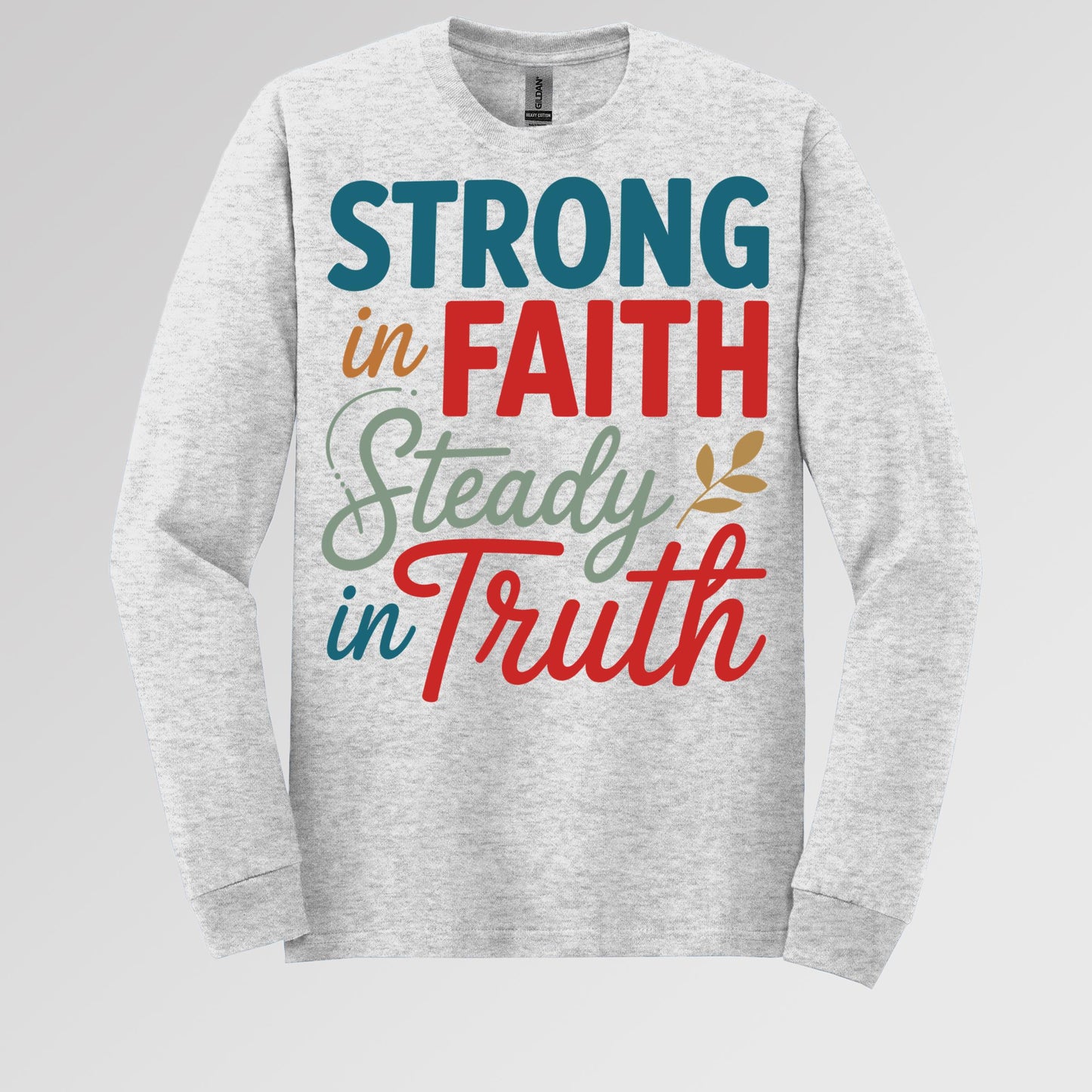 Strong In Faith Steady In Truth 01