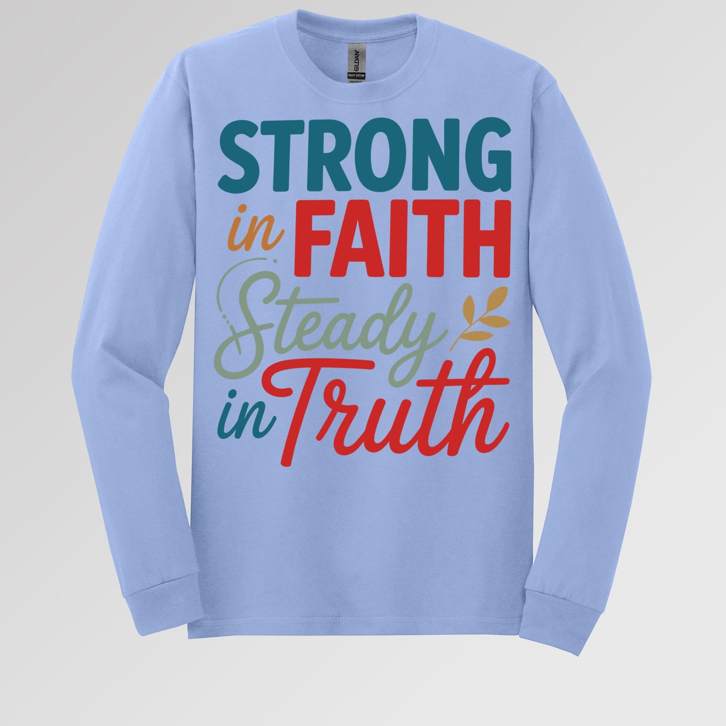 Strong In Faith Steady In Truth 01