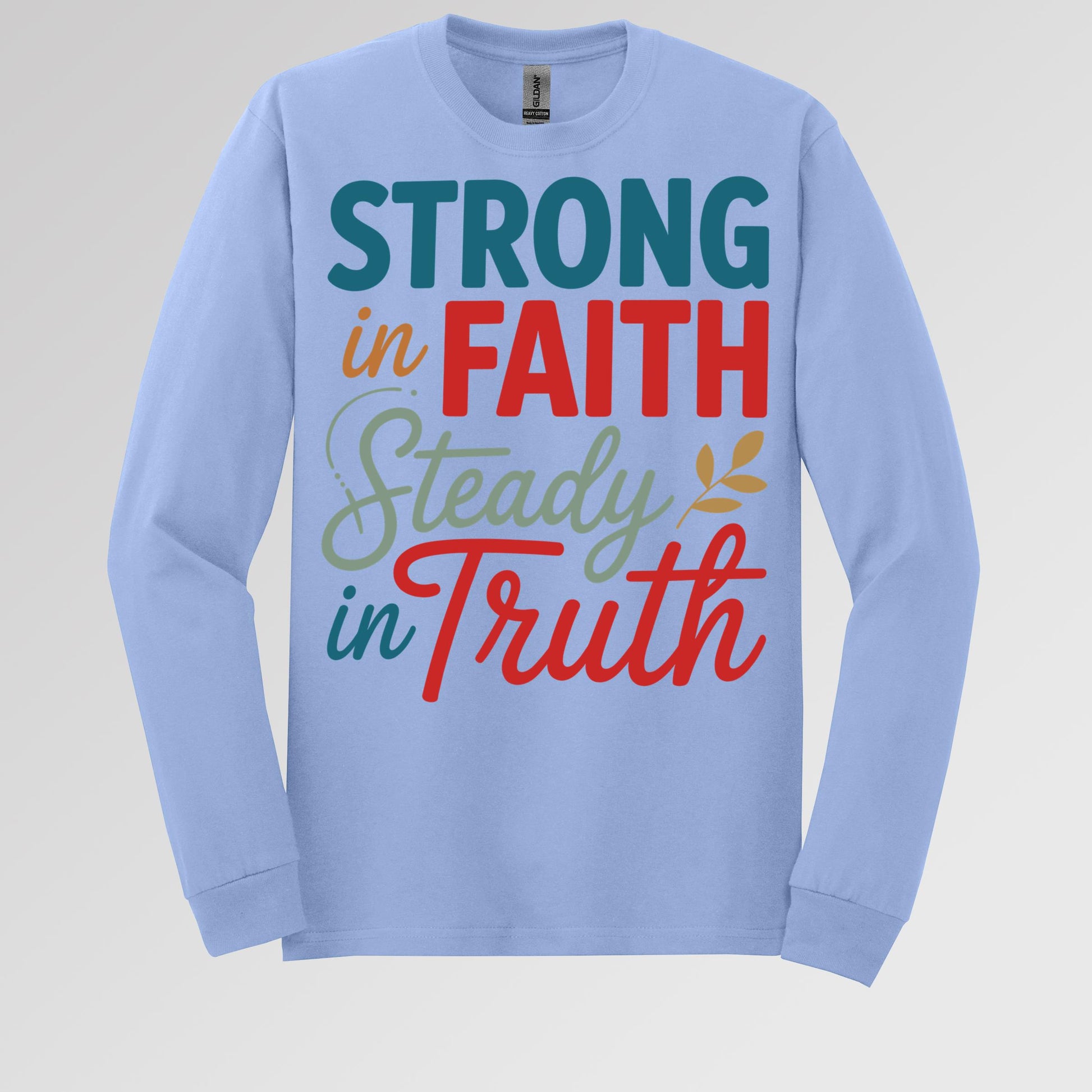 Strong In Faith Steady In Truth 01