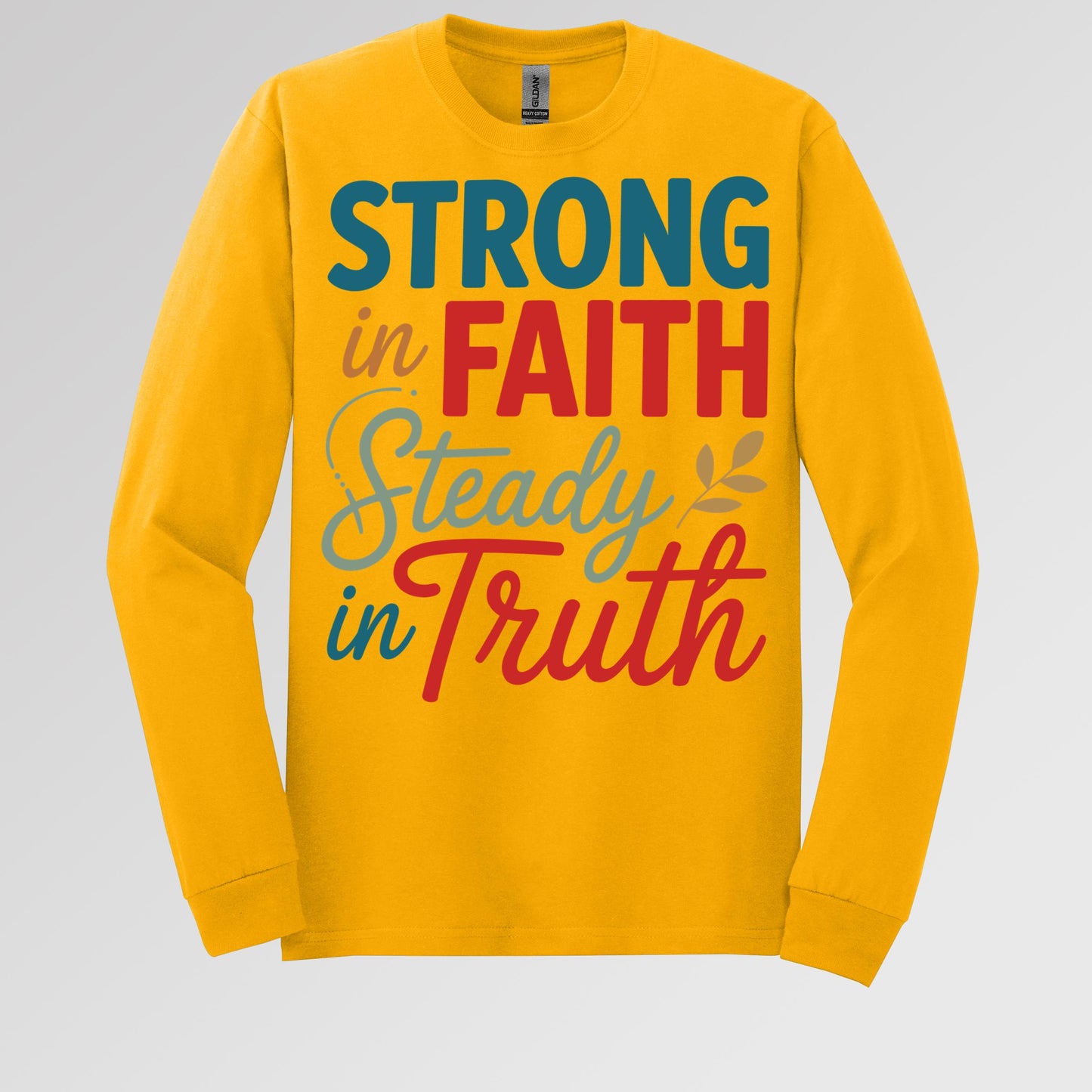 Strong In Faith Steady In Truth 01