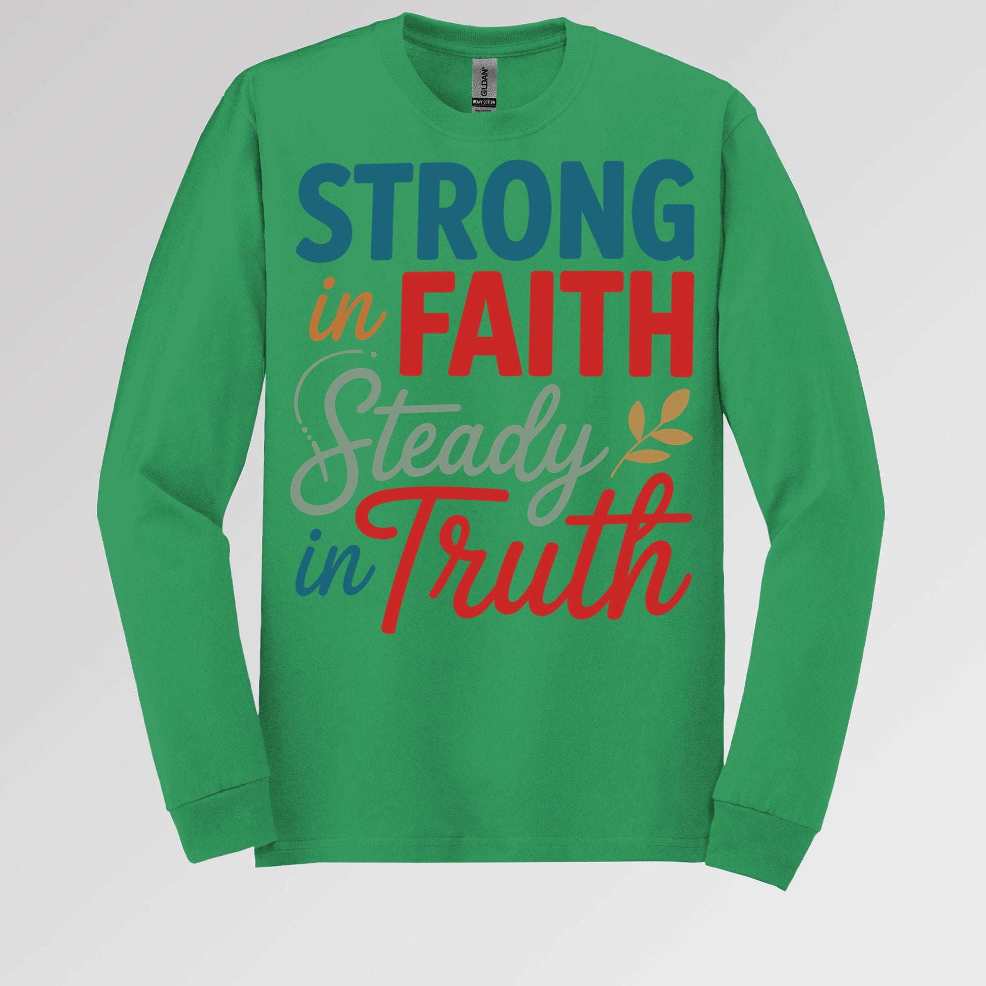 Strong In Faith Steady In Truth 01