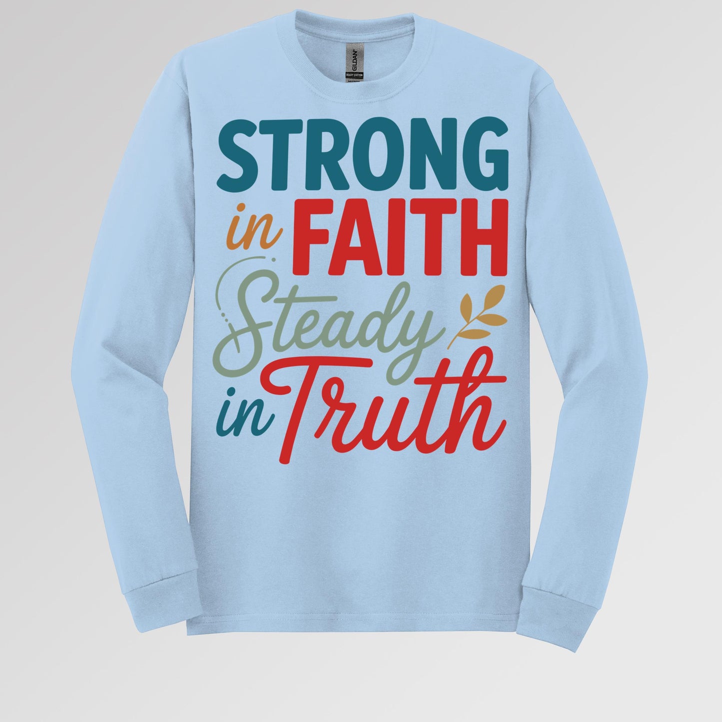 Strong In Faith Steady In Truth 01