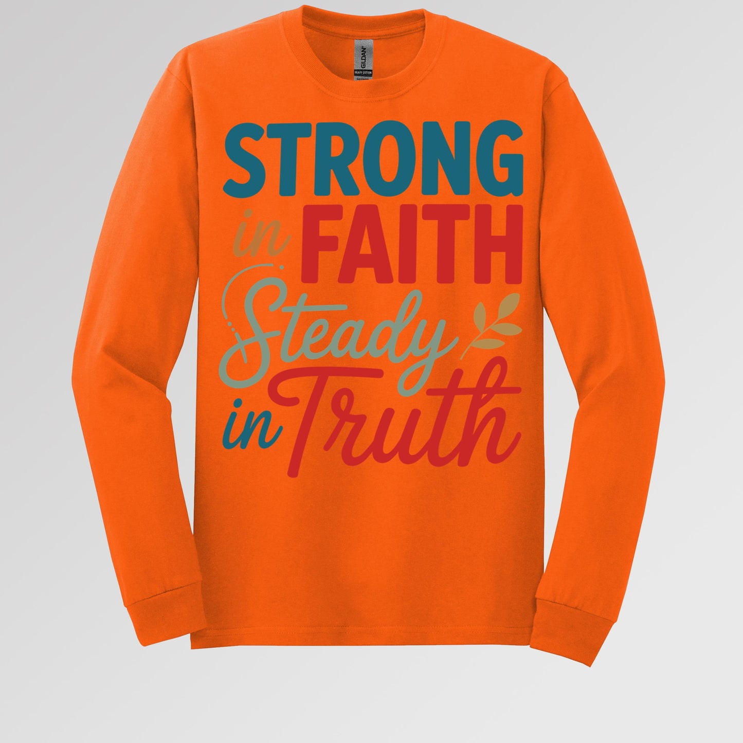 Strong In Faith Steady In Truth 01