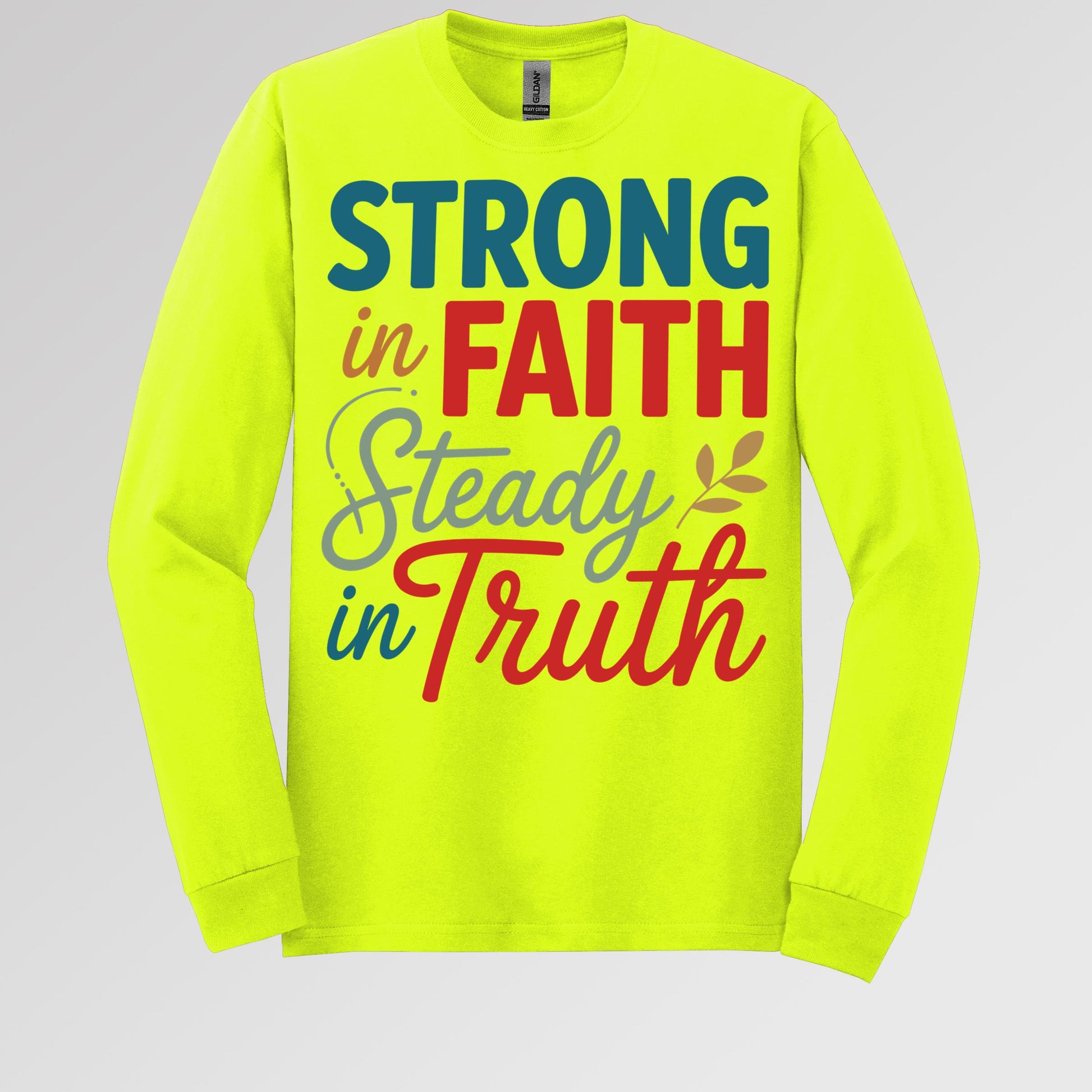 Strong In Faith Steady In Truth 01