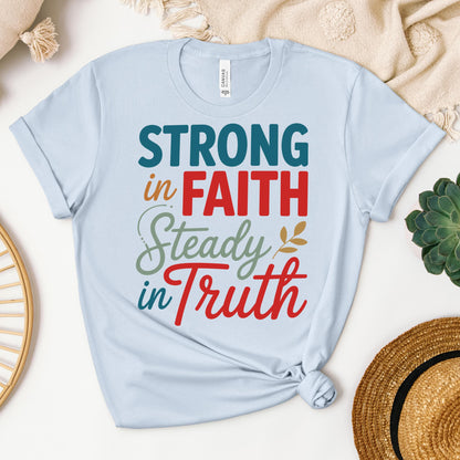 Strong In Faith Steady In Truth 01