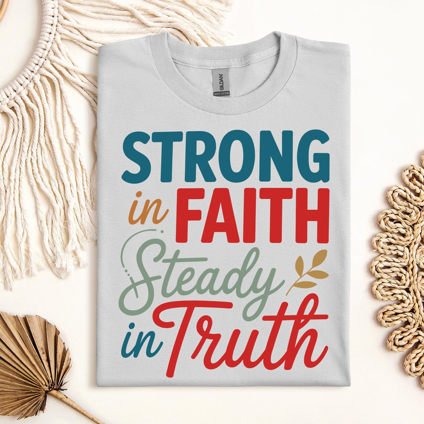 Strong In Faith Steady In Truth 01