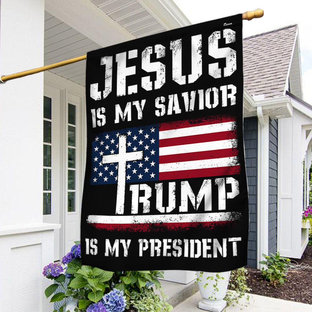 Jesus Is My Savior Trump Is My President Flag