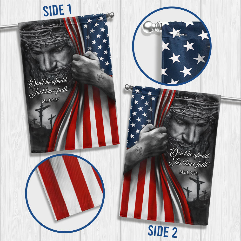 Jesus American Flag, Don’t Be Afraid, Just Have Faith Flag 3-Day Shipping