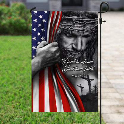 Don't Be Afraid. Just Have Faith - Jesus Flag TRL06Fv3