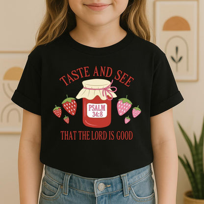 Taste And See That The Lord Is Good Psalm 34.8 01