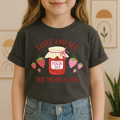 Taste And See That The Lord Is Good Psalm 34.8 01