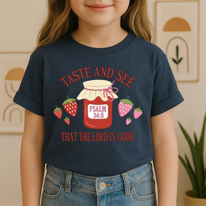 Taste And See That The Lord Is Good Psalm 34.8 01