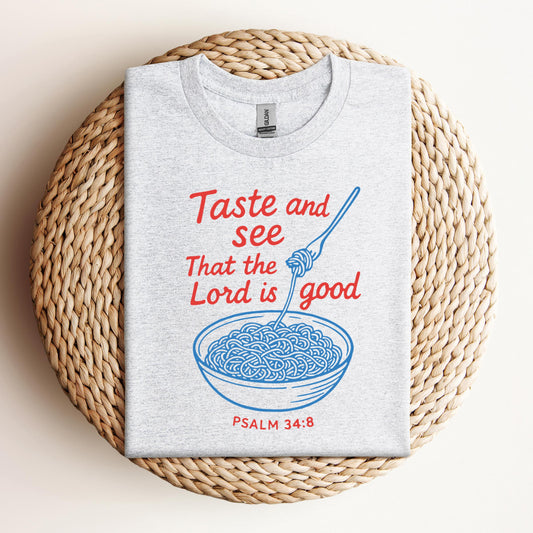 Taste And See That The Lord Is Good Psalm 34.8