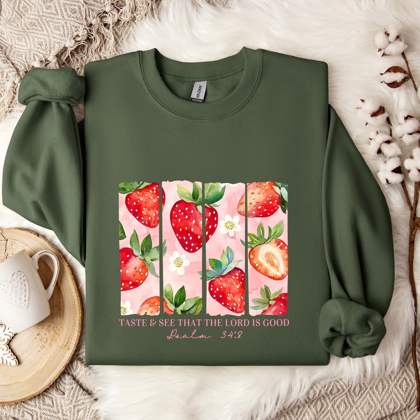 Taste & See That The Lord Is Good Psalm 34.8 Sweatshirt